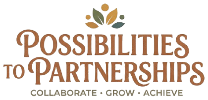 Possibilities To Partnerships: Collaborate, Grow, Achieve